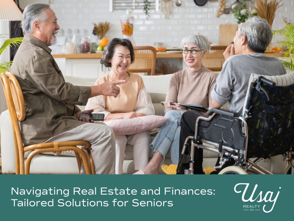 Two elderly couples sit in a living room and one sits in a wheelchair while they laugh and talk. Below, there is white text that reads "Navigating Real Estate and Finances: Tailored Solutions for Seniors" next to the Usaj Realty logo over a plain blue background.