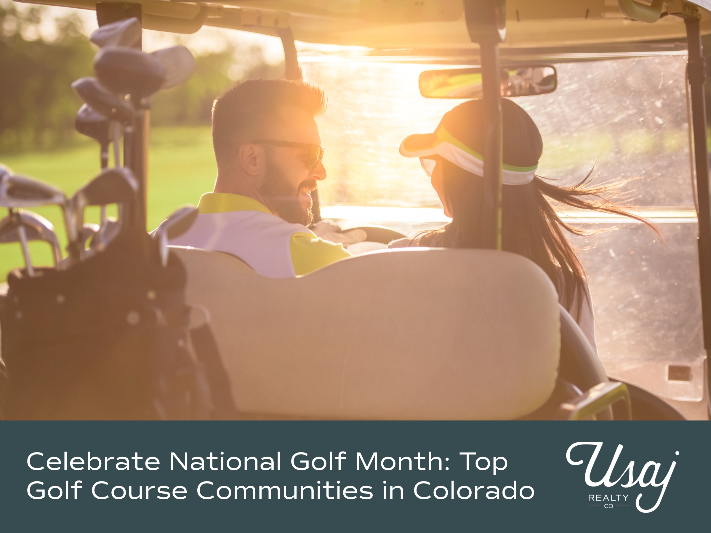 A couple drives a golf cart toward the sunset above text that reads "Celebrate National Golf Month: Top Golf Course Communities in Colorado