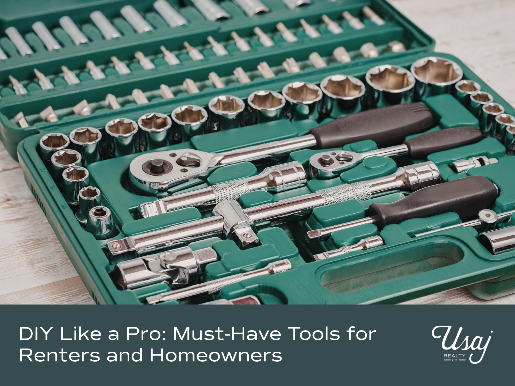 A photo of an open teal toolkit sits above white text on a charcoal gray background reads, "DIY Like a Pro: Must-Have Tools for Renters and Homeowners" next to the Usaj Realty CO logo in white