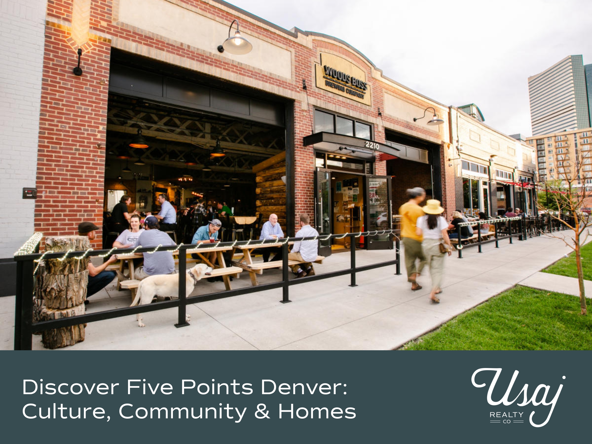 An image outside a restaurant in Five Points neighborhood in Denver, CO sits above white text on a charcoal gray reads, "Discover Five Points Denver: Culture, Community & Homes" to the left of the Usaj Realty logo in white.
