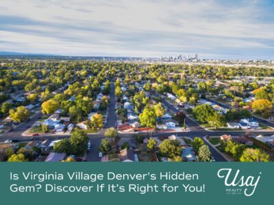 An aerial photo of Virgina Village in Denver CO rests above white text on teal background reads, "Is Virginia Village Denver's Hidden Gem? Discover if it's Right for You!" next to the Usaj Realty logo in white.
