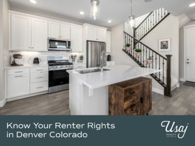 An image of the interior of a home's kitchen rests above white text on a dark gray background reads, "Know Your Renter Rights in Denver Colorado" next to the Usaj Realty logo in white.