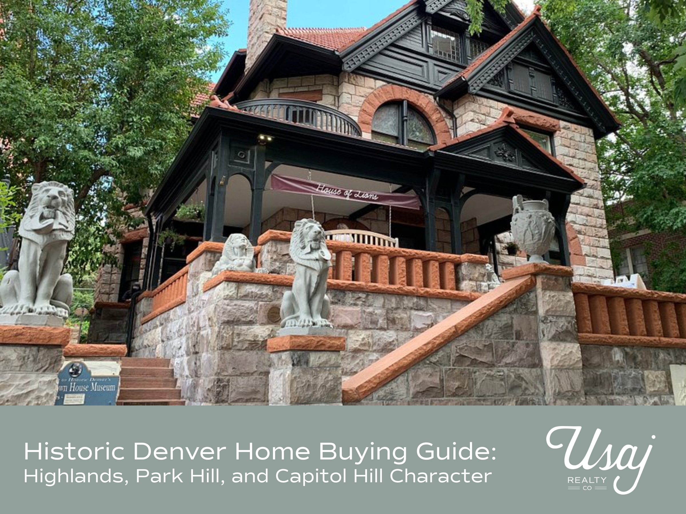 A photo of the exterior of historic Molly Brown museum sits above white text on a gray background that reads, "Historic Denver Home Buying Guide: Highlands, Park Hill, and Capitol Hill Character