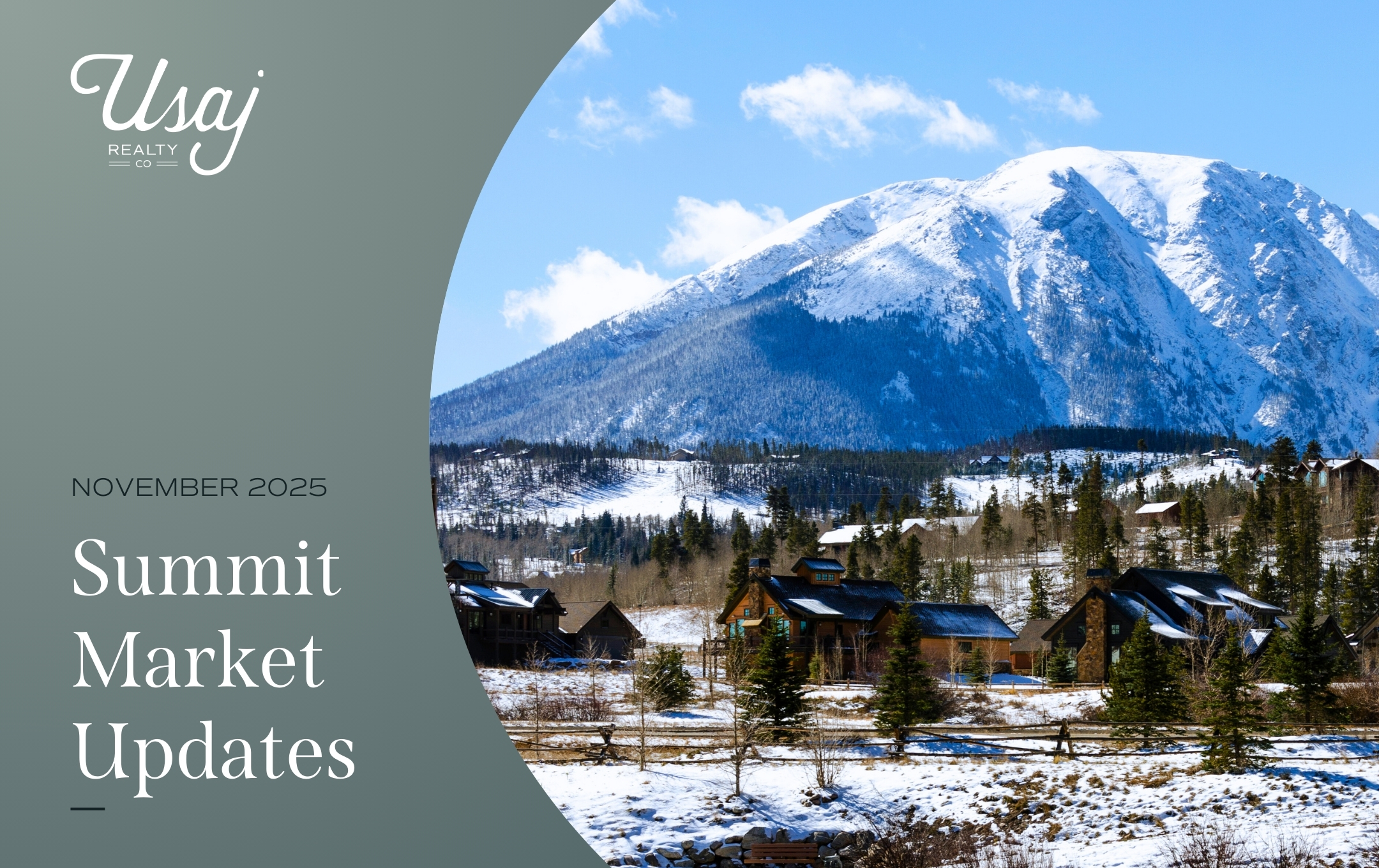 White text on a gray background reads, "Usaj Realty CO | November 2025 | Summit Market Updates." To the right is a photo of Keystone, CO and Buffalo Mountain in the background.
