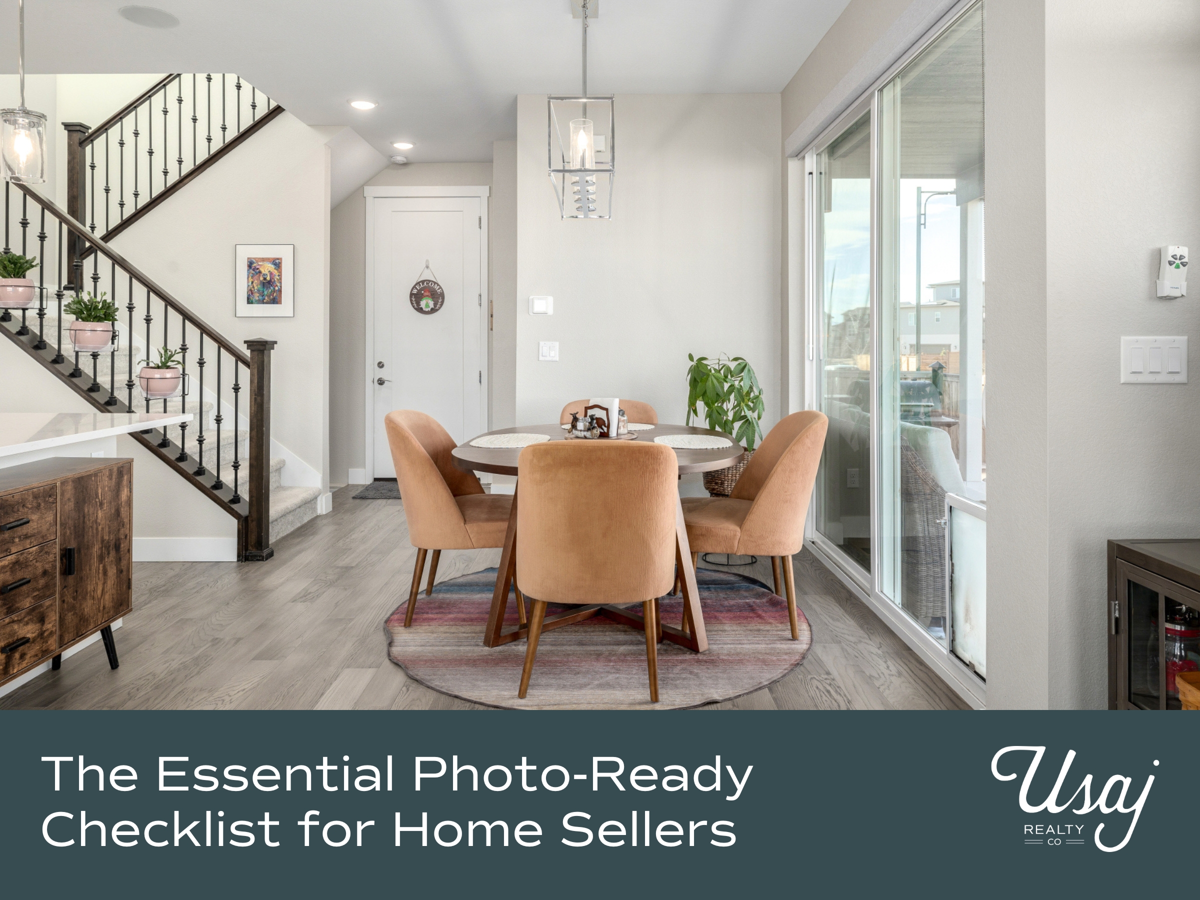 A photo of a dining area in a well-lit home sits above white text on a charcoal background that reads, "The Essential Photo-Ready Checklist for Home Sellers" next to the Usaj Realty logo in white.