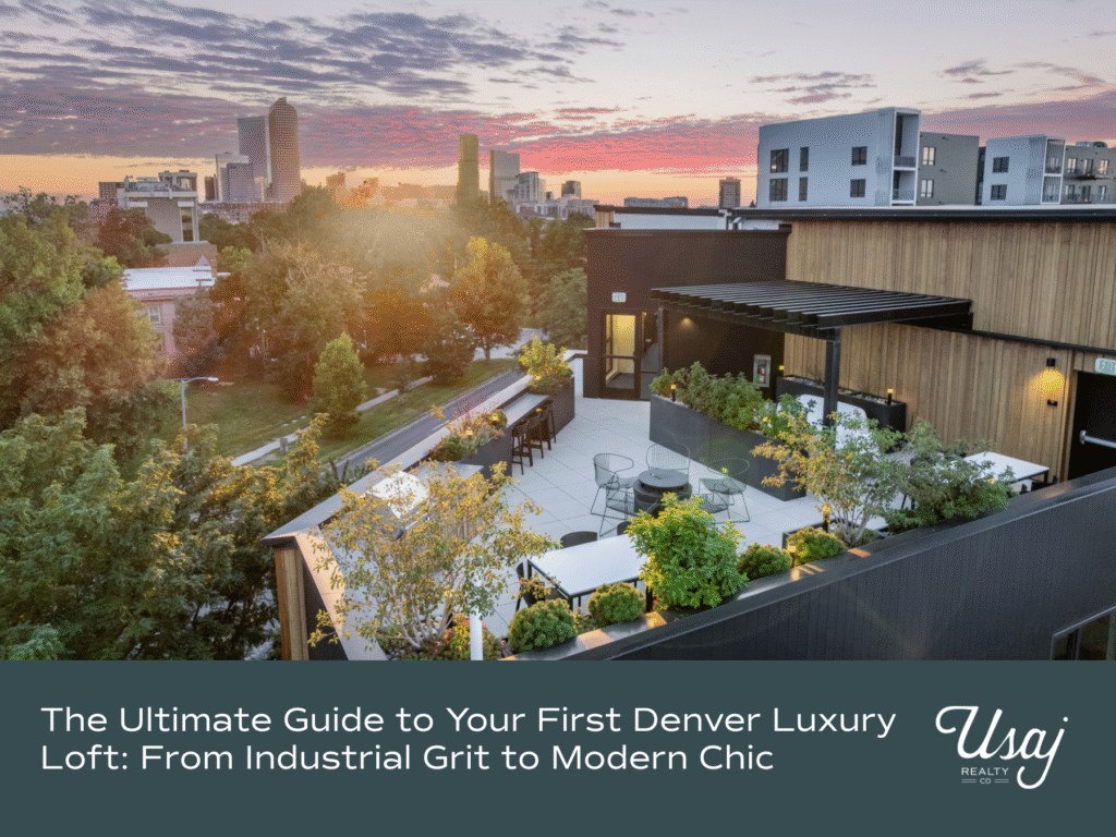 An aerial photo of the rooftop of the Park Place Lofts in Denver sits above white text that reads, "The Ultimate Guide to Your First Denver Luxury Loft: From Industrial Grit to Modern Chic" next to the Usaj Realty logo in white.