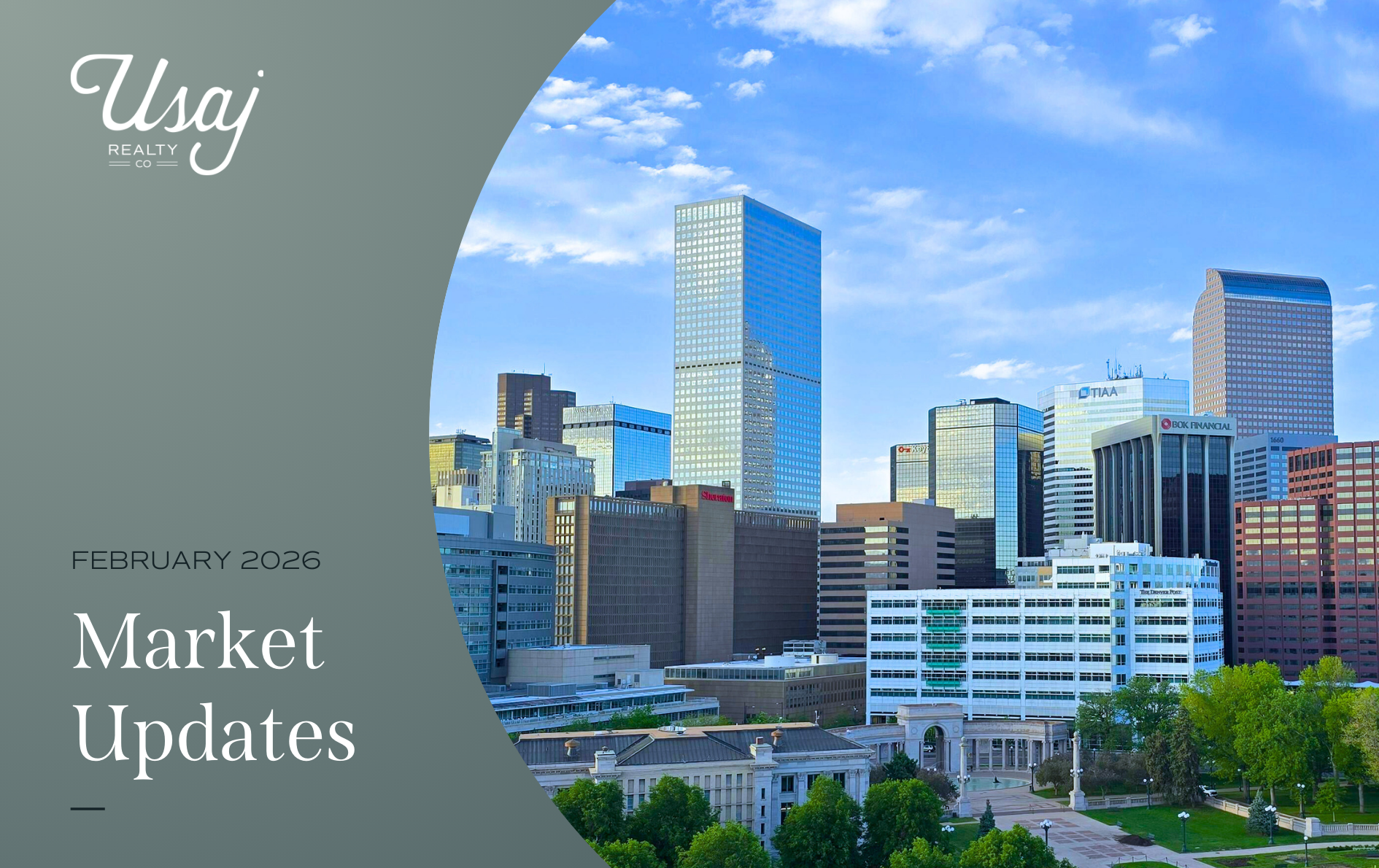 A photo of the skyline of Denver, CO sits to the right of the Usaj Realty logo, with text reading, "February 2026 Market Updates".