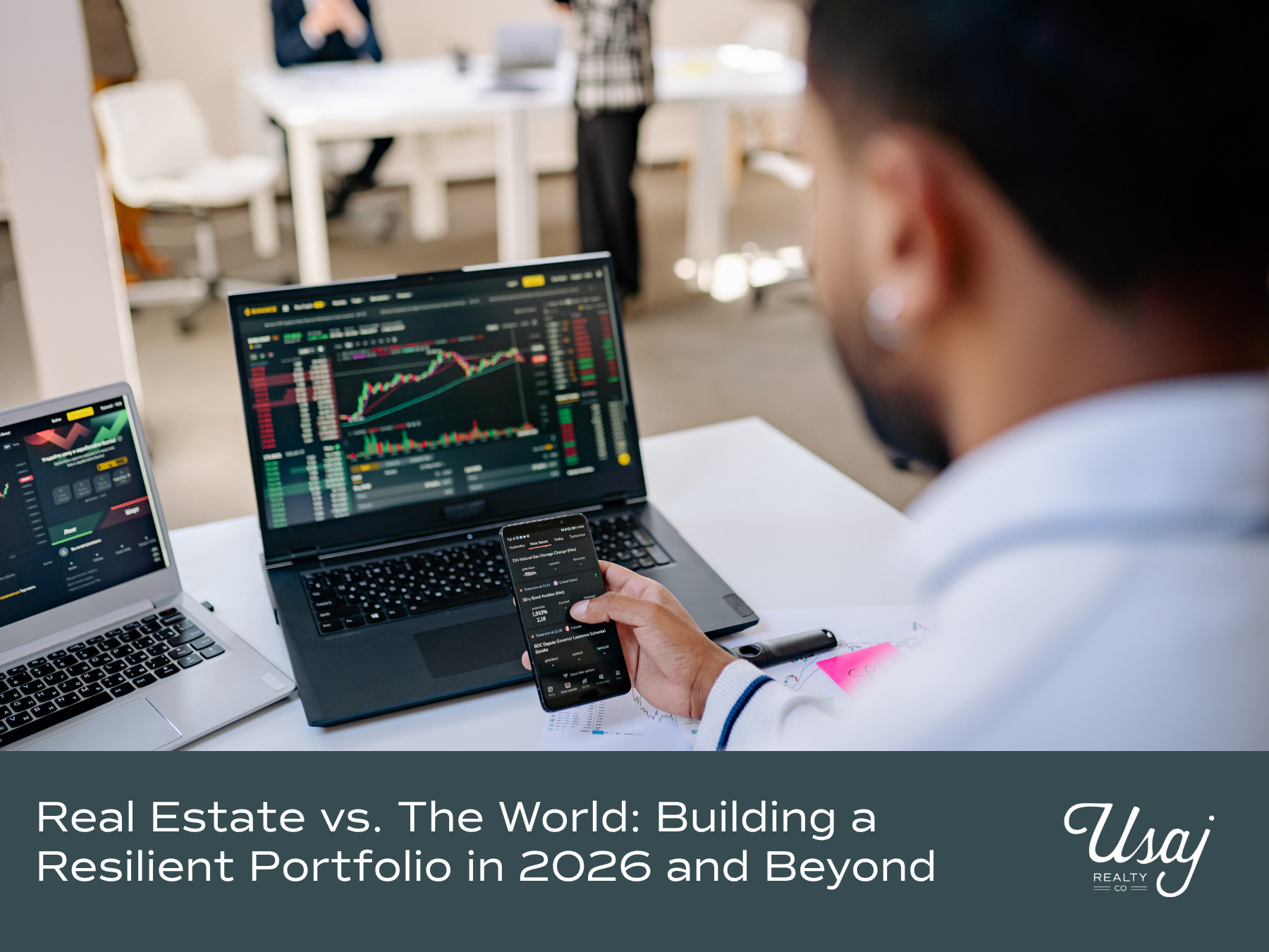 A photo of a man looking at the stock market on his cell phone, tablet, and computer sits above white text that reads: "Real Estate vs. The World: Building a Resilient Portfolio in 2026 and Beyond"