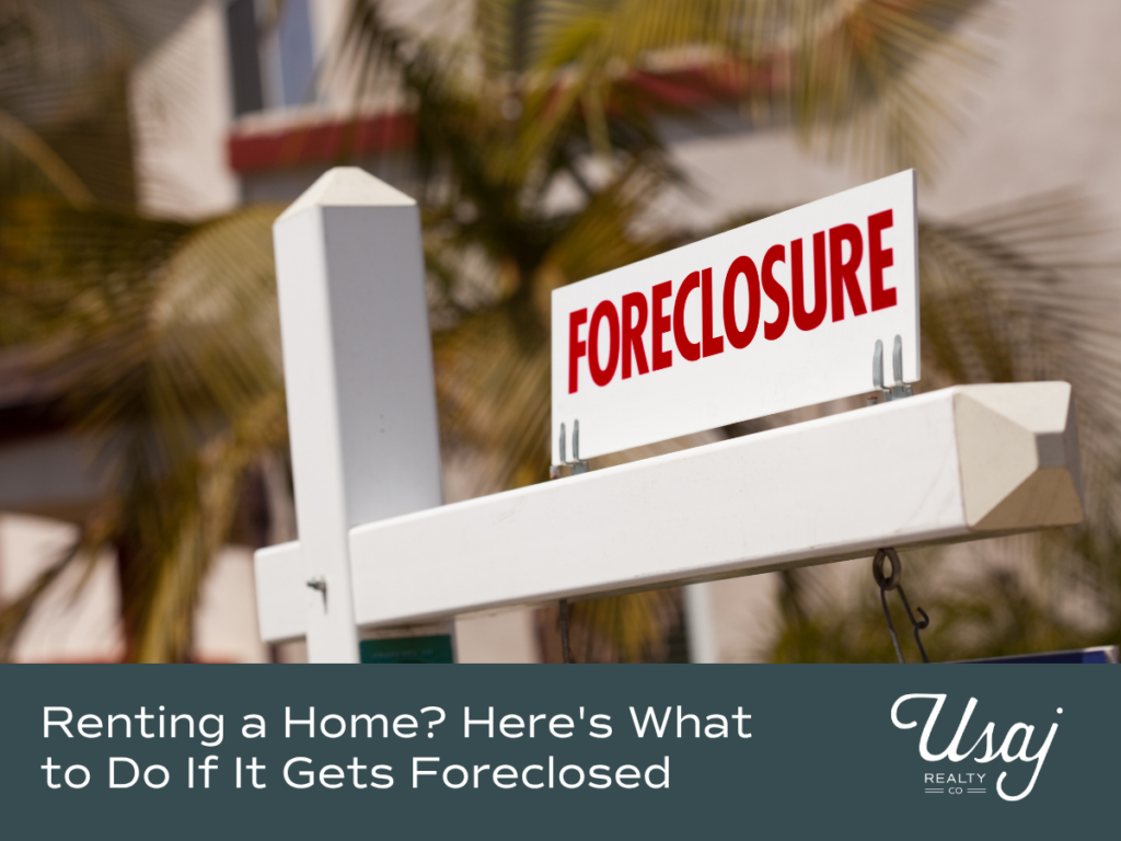 A photo of a "FORECLOSURE" sign with a home in the background sits above white text on a fern background that reads, "Renting a Home? Here's What to Do If It Gets Foreclosed"