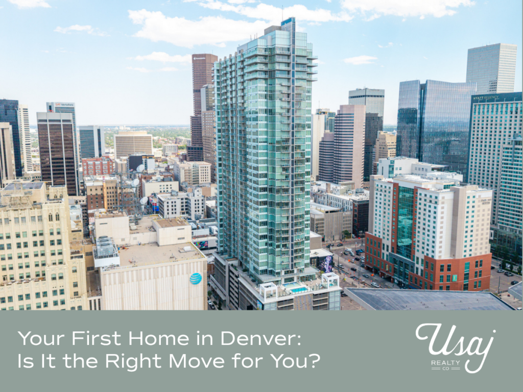 A photo of Denver, CO with text reads, "Your First Home in Denver: Is It the Right Move for You?"