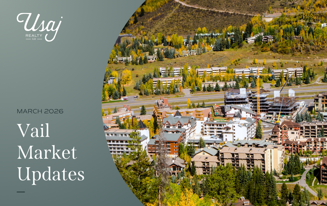A photo of vail valley homes sits to the right of white text on a gray background that reads, "March 2026 Vail Market Updates" with the Usaj Realty logo in white.