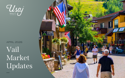 Left: White Usaj Realty logo hangs in the top corner, while white text on a dark gray background reads, "April 2026, Vail Market Updates". Right: A photo of downtown Vail with people walking during the spring or summer time.