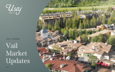 A white Usaj Realty CO logo sits in the upper left-hand corner. Below, white text on a gray background reads, "July 2026 Vail Market Updates". To the right: an aerial photo of Vail, CO.