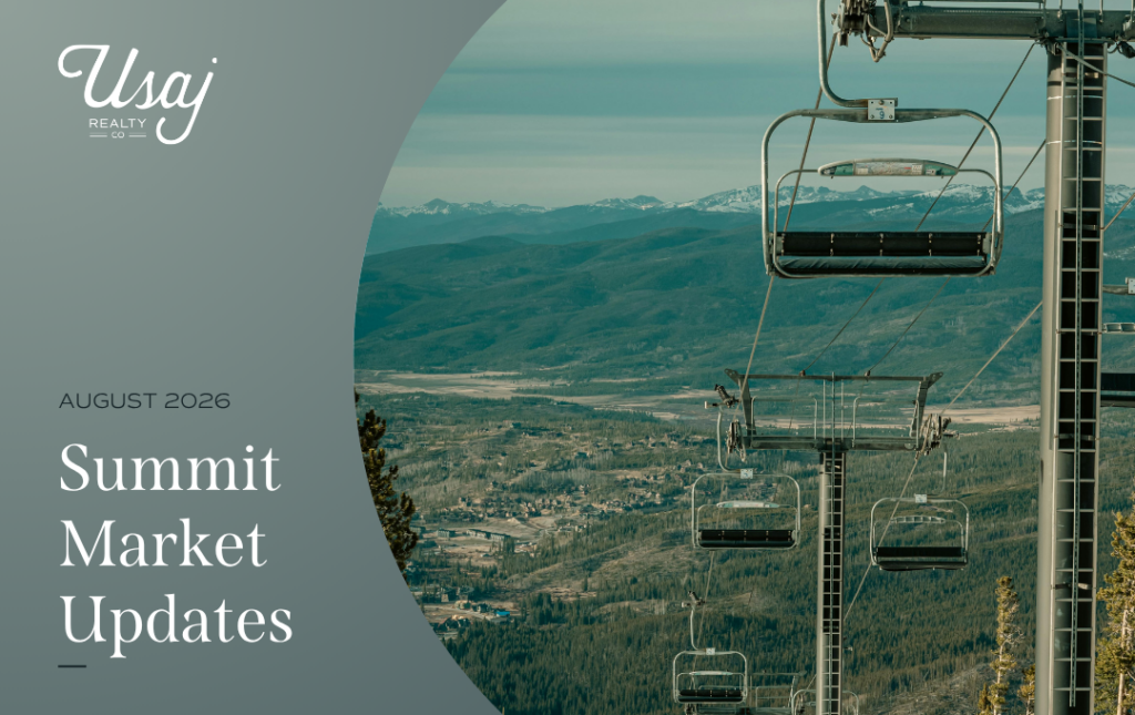 In the upper left-hand corner sits a white Usaj Realty CO logo. Below, white text on a gray background reads, "August 2026 Summit Market Updates". To the right, a photo of a ski lift in Breckenridge, CO in the month of August.
